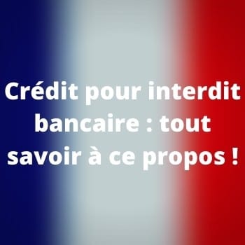         Crédit pour interdit bancaire
