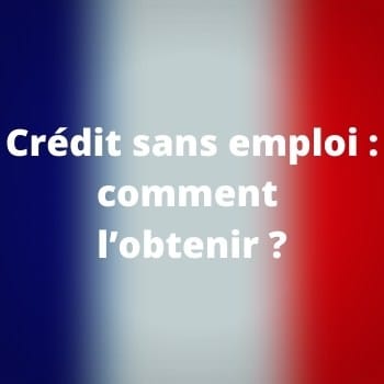         Crédit sans emploi
